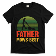 Father Mows Best T-Shirt