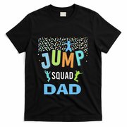 Dad Daddy Jump Squad Birthday Boy Trampoline Jumper Bday T-Shirt