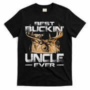 Best Buckin' Uncle Ever Deer Hunting Bucking Father T-Shirt