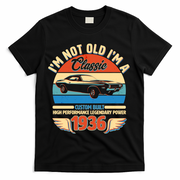 90 Birthday 1936 I'm Not Old I'm A Classic Custom Built Vintage Muscle Car T-Shirt - Black
