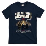 9/11 September 11th For All Who Answered 25th Anniversary T-Shirt - Navy Blue