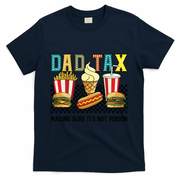Dad Tax Making Sure Its Not P.O.I.S.O.N T-Shirt