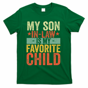 My Son In Law Is My Favorite Child Funny Replaced Daughter T-Shirt