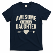 Awesome Like My Daughter T-Shirt