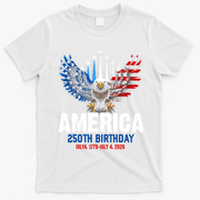 America's 250th Birthday Eagle Patriot Anniversary T-Shirt - White