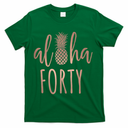 Aloha 40 Forty ~ Happy Birthday 40th Gift for Her T-Shirt - Green