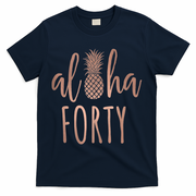 Aloha 40 Forty ~ Happy Birthday 40th Gift for Her T-Shirt - Navy