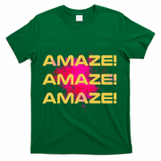Amaze! Amaze Amaze T-Shirt - Green