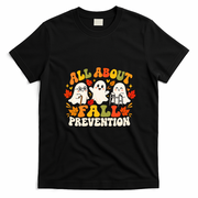 All About Fall Prevention Funny Ghost Fall Halloween Season T-Shirt - Black
