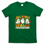 All About Fall Prevention Funny Ghost Fall Halloween Season T-Shirt - Irish Green