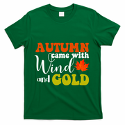 Autumn Came With Wind And Gold T-Shirt - Green