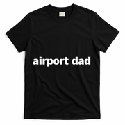 Airport Dad T-Shirt - Black