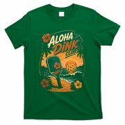 Aloha Dink Club Pickleball Funny T-Shirt - Green