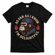As Far As I Know I'm Delightful Gorilla T-Shirt - Black