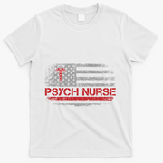 American Flag Psychiatric Nurse Rn Tal Health Psych Nurse Gift T-Shirt - White