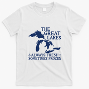 Always Fresh Sometimes Frozen Great Lakes Michigan T-Shirt - White
