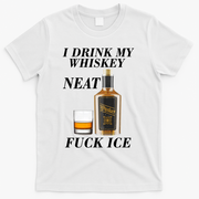 Anti ICE I Drink My Whiskey Neat Fuck ICE  T-Shirt - White