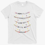 Admit It Youll Lowkey Miss Me Bruh Bracelets Teacher T-Shirt - White
