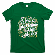 Always Lake Ontario And The Gulf Of Mexico T-Shirt - Irish Green