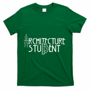 Architecture Student Architects Graduation Architect Meaningful Gift T-Shirt - Green