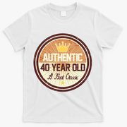 Authentic 40 Year Old Classic 40th Birthday T-Shirt - White