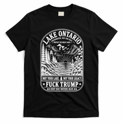 Anti Trump Lake Ontario America Not Your Lake Funny T-Shirt - Black