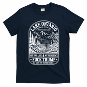 Anti Trump Lake Ontario America Not Your Lake Funny T-Shirt - Navy Blue