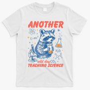 Another Wild Day Teaching Science T-Shirt - White
