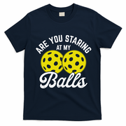 Are You Staring At My Balls Funny Pickleball T-Shirt - Navy Blue