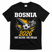 Bosnia 2026 Soccer Fan One Nation One Dream T-Shirt - Black