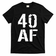 40 AF 40th Birthday T-Shirt - Black