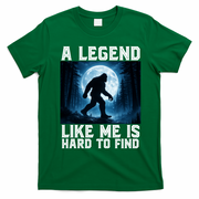 Bigfoot A Legend Like Me Is Hard To Find Sasquatch T-Shirt - Irish Green