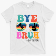 Bye Bruh Happy Last Day Of School Retro Hippie T-Shirt - White