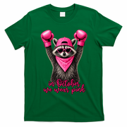 Breast Cancer Awareness In October We Wear Pink Raccoon T-Shirt - Irish Green