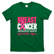 Breast Cancer Awareness Month Together We Make A Difference T-Shirt - Irish Green