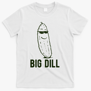 Big Dill Funny Pickle T-Shirt - White