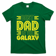 Best Dad In The Galaxy Birthday Father’s Day T-Shirt - Green