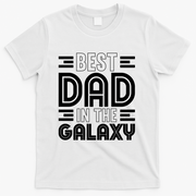 Best Dad In The Galaxy Birthday Father’s Day T-Shirt - White
