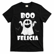 Bye Felicia BOO FELICIA Funny Halloween Ghost T-Shirt - Black