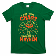Built For Chaos Living For The Mayhem T-Shirt - Irish Green