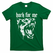 Bark For Me Sarcastic Dog T-Shirt - Irish Green