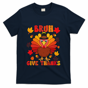 Bruh Give Thanks Cute Thanksgiving Turkey Thankful T-Shirt - Navy