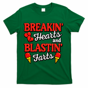 Breakin Hearts Blastin Farts T-Shirt - Green