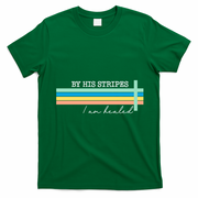 By His Striped I Am Healed Jesus Faith T-Shirt - Irish Green
