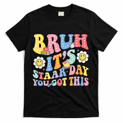 Brush It's Staar Day You Got This T-Shirt - Black