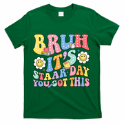 Brush It's Staar Day You Got This T-Shirt - Green