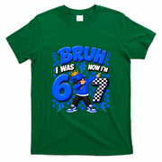 Bruh I Was 6 Now I'm 7 Dabbing 7th Birthday Six Seven T-Shirt - Irish Green