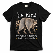 Be Kind Fighting Battle Raccoon Funny Jimothy Joke T-Shirt - Black