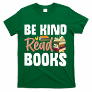 Be Kind Read Books T-Shirt - Green