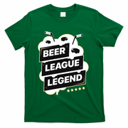 Beer League Legend Hockey Gift T-Shirt - Green